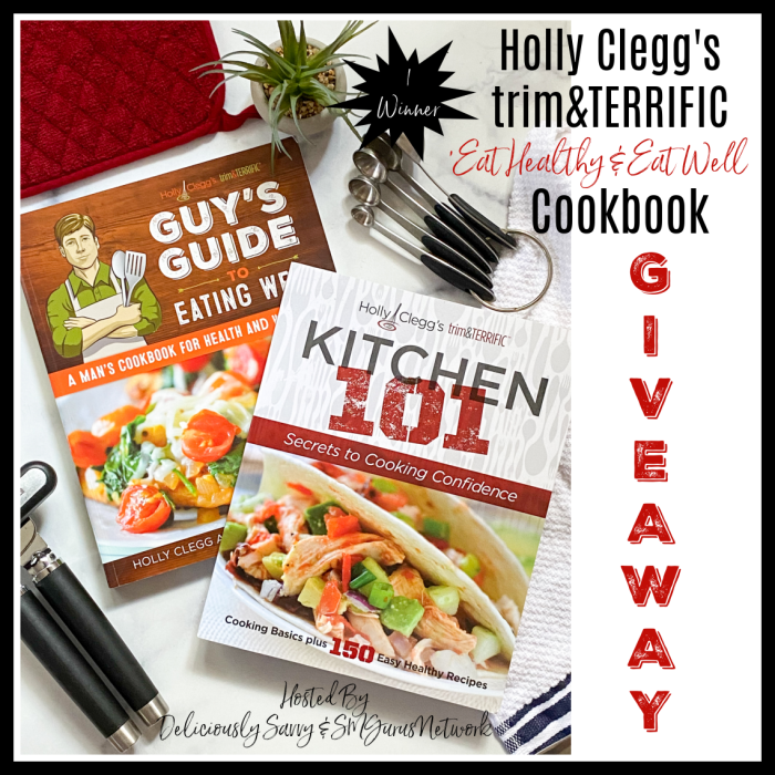 Holly Clegg’s trim&TERRIFIC Eat Healthy & Eat Well Cookbook Giveaway ~ Ends 10/29 #MySillyLittleGang