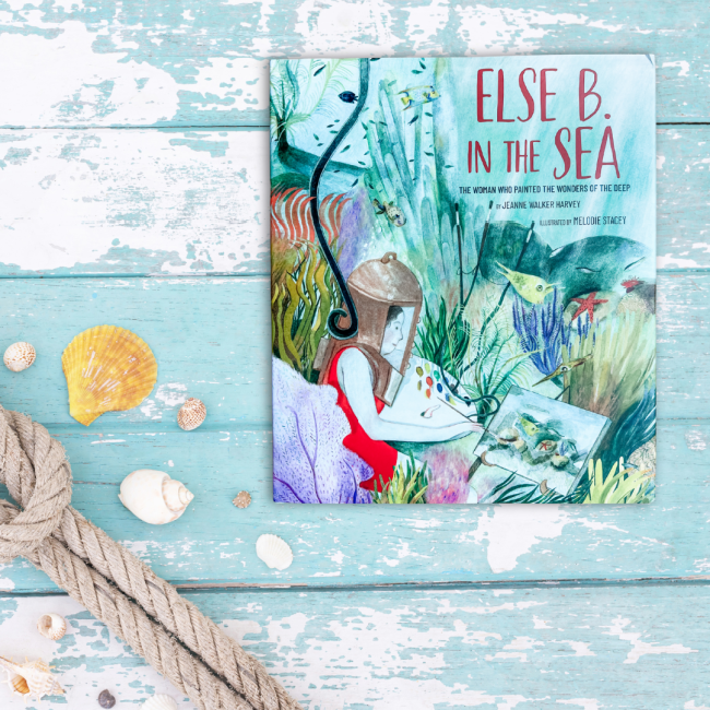 Else B. in the Sea: The Woman Who Painted the Wonders of the Deep Book ...
